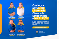 Nova Mesa Diretora da Câmara de Equador para o Biênio 2025/2026