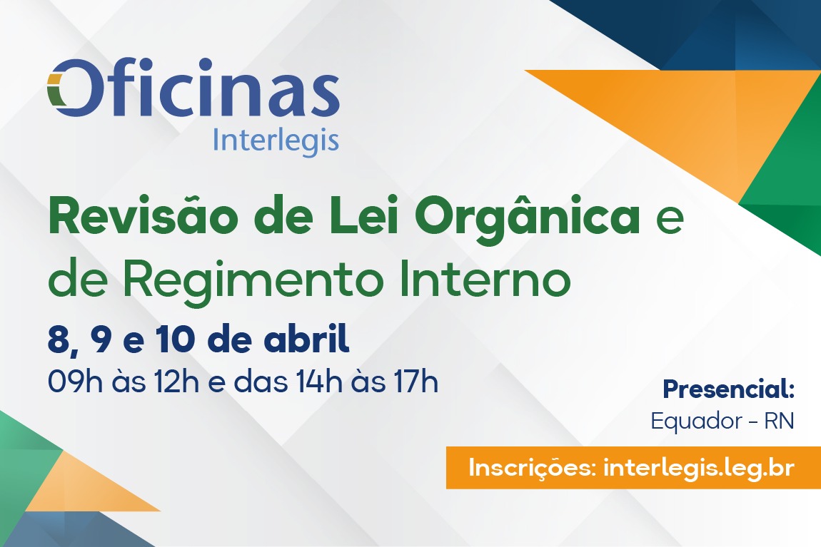 Oficina Interlegis - Revisão de Lei Orgânica e de Regimento Interno